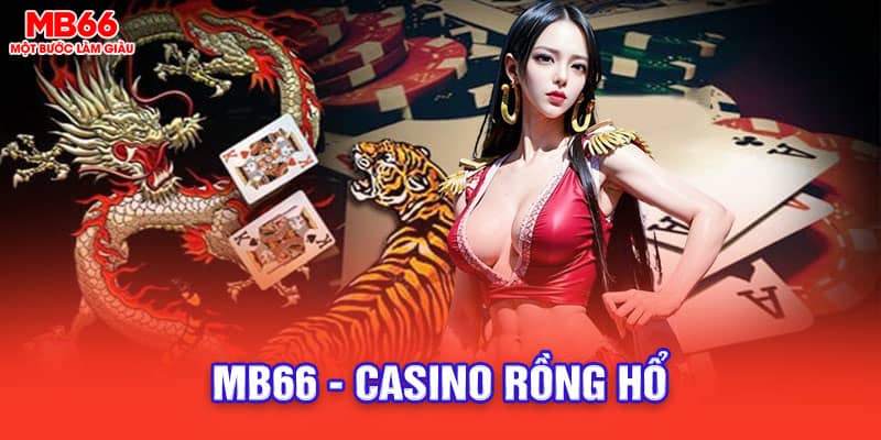 mb66 - casino rồng hổ